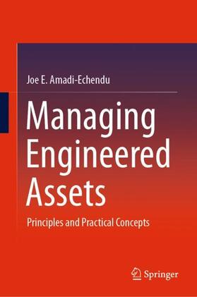 Amadi-Echendu |  Managing Engineered Assets | Buch |  Sack Fachmedien