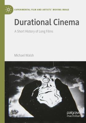 Walsh |  Durational Cinema | Buch |  Sack Fachmedien
