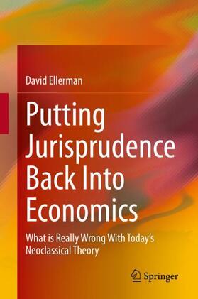 Ellerman |  Putting Jurisprudence Back Into Economics | Buch |  Sack Fachmedien