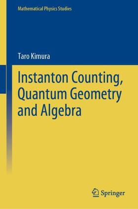 Kimura |  Instanton Counting, Quantum Geometry and Algebra | Buch |  Sack Fachmedien