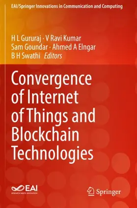 Gururaj / Ravi Kumar / Swathi |  Convergence of Internet of Things and Blockchain Technologies | Buch |  Sack Fachmedien