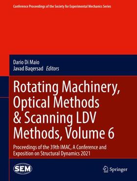Baqersad / Di Maio |  Rotating Machinery, Optical Methods & Scanning LDV Methods, Volume 6 | Buch |  Sack Fachmedien