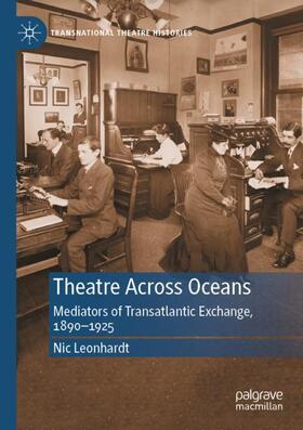 Leonhardt |  Theatre Across Oceans | Buch |  Sack Fachmedien