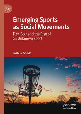 Woods |  Emerging Sports as Social Movements | Buch |  Sack Fachmedien