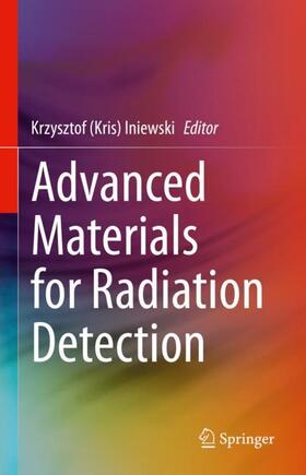 Iniewski |  Advanced Materials for Radiation Detection | Buch |  Sack Fachmedien