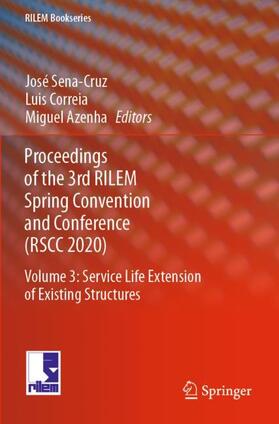 Sena-Cruz / Azenha / Correia |  Proceedings of the 3rd RILEM Spring Convention and Conference (RSCC 2020) | Buch |  Sack Fachmedien