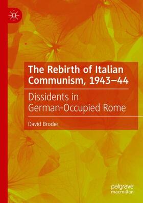 Broder |  The Rebirth of Italian Communism, 1943¿44 | Buch |  Sack Fachmedien