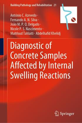 Azevedo / Silva / Delgado |  Diagnostic of Concrete Samples Affected by Internal Swelling Reactions | eBook | Sack Fachmedien