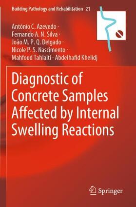 Azevedo / Silva / Khelidj |  Diagnostic of Concrete Samples Affected by Internal Swelling Reactions | Buch |  Sack Fachmedien