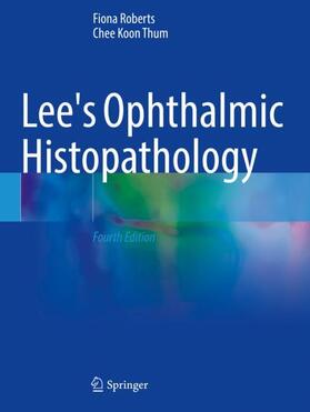 Thum / Roberts |  Lee's Ophthalmic Histopathology | Buch |  Sack Fachmedien