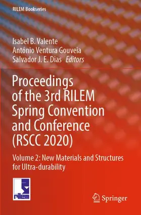 Valente / Dias / Ventura Gouveia |  Proceedings of the 3rd RILEM Spring Convention and Conference (RSCC 2020) | Buch |  Sack Fachmedien