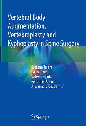 Telera / Raus / Gasbarrini |  Vertebral Body Augmentation, Vertebroplasty and Kyphoplasty in Spine Surgery | Buch |  Sack Fachmedien