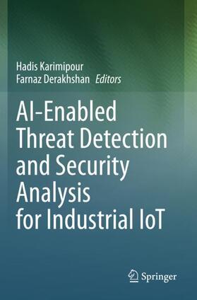 Derakhshan / Karimipour |  AI-Enabled Threat Detection and Security Analysis for Industrial IoT | Buch |  Sack Fachmedien