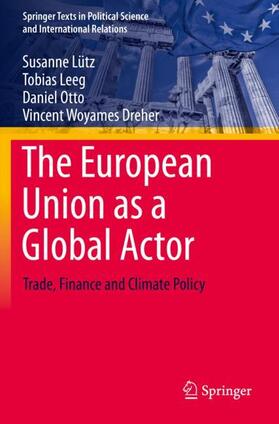 Lütz / Woyames Dreher / Leeg |  The European Union as a Global Actor | Buch |  Sack Fachmedien