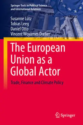 Lütz / Leeg / Otto |  The European Union as a Global Actor | eBook | Sack Fachmedien