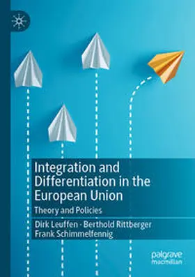 Leuffen / Rittberger / Schimmelfennig |  Integration and Differentiation in the European Union | eBook | Sack Fachmedien