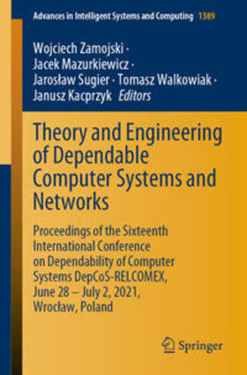 Zamojski / Mazurkiewicz / Sugier |  Theory and Engineering of Dependable Computer Systems and Networks | eBook | Sack Fachmedien