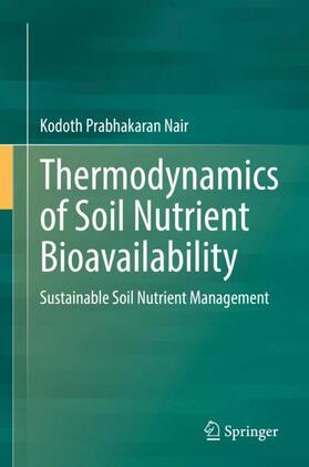 Nair |  Thermodynamics of Soil Nutrient Bioavailability | Buch |  Sack Fachmedien