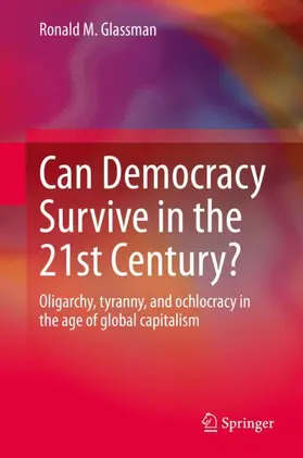 Glassman |  Can Democracy Survive in the 21st Century? | Buch |  Sack Fachmedien