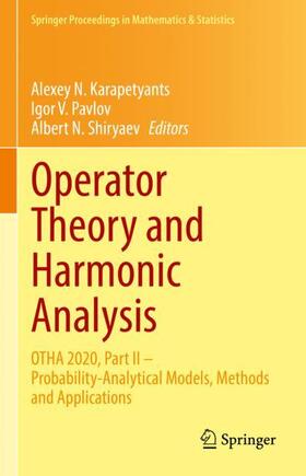 Karapetyants / Shiryaev / Pavlov |  Operator Theory and Harmonic Analysis | Buch |  Sack Fachmedien