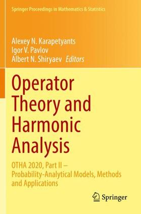Karapetyants / Shiryaev / Pavlov |  Operator Theory and Harmonic Analysis | Buch |  Sack Fachmedien