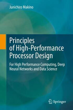 Makino |  Principles of High-Performance Processor Design | Buch |  Sack Fachmedien
