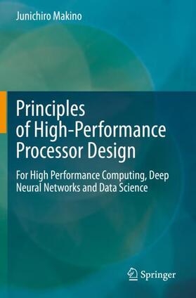 Makino |  Principles of High-Performance Processor Design | Buch |  Sack Fachmedien