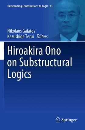 Terui / Galatos |  Hiroakira Ono on Substructural Logics | Buch |  Sack Fachmedien
