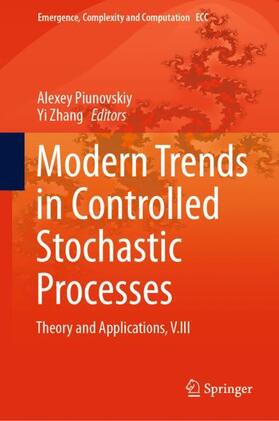 Zhang / Piunovskiy | Modern Trends in Controlled Stochastic Processes: | Buch | 978-3-030-76927-7 | sack.de