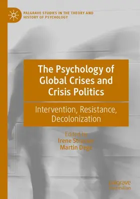 Dege / Strasser |  The Psychology of Global Crises and Crisis Politics | Buch |  Sack Fachmedien