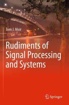 Moir |  Rudiments of Signal Processing and Systems | Buch |  Sack Fachmedien