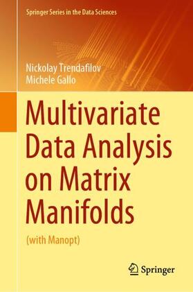 Gallo / Trendafilov |  Multivariate Data Analysis on Matrix Manifolds | Buch |  Sack Fachmedien