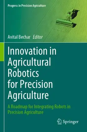 Bechar |  Innovation in Agricultural Robotics for Precision Agriculture | Buch |  Sack Fachmedien