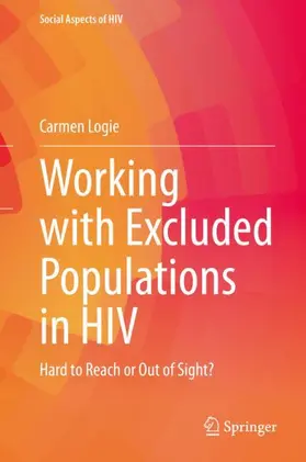 Logie |  Working with Excluded Populations in HIV | Buch |  Sack Fachmedien