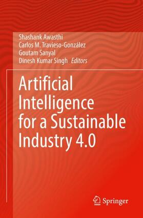 Awasthi / Kumar Singh / Travieso-González |  Artificial Intelligence for a Sustainable Industry 4.0 | Buch |  Sack Fachmedien