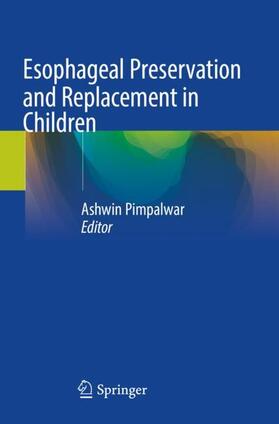 Pimpalwar |  Esophageal Preservation and Replacement in Children | Buch |  Sack Fachmedien