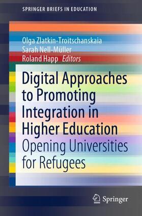 Zlatkin-Troitschanskaia / Happ / Nell-Müller |  Digital Approaches to Promoting Integration in Higher Education | Buch |  Sack Fachmedien