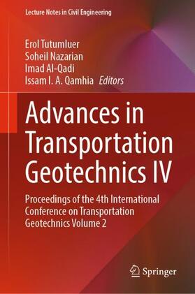 Tutumluer / Qamhia / Nazarian |  Advances in Transportation Geotechnics IV | Buch |  Sack Fachmedien