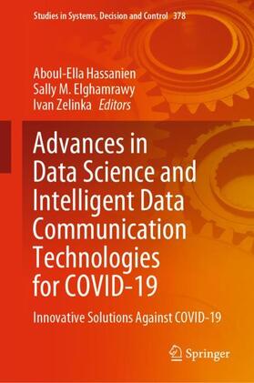 Hassanien / Zelinka / Elghamrawy |  Advances in Data Science and Intelligent Data Communication Technologies for COVID-19 | Buch |  Sack Fachmedien
