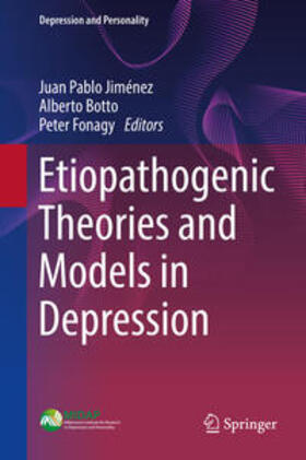 Jiménez / Botto / Fonagy |  Etiopathogenic Theories and Models in Depression | eBook | Sack Fachmedien