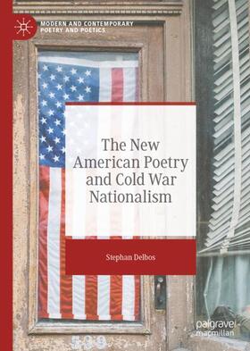 Delbos |  The New American Poetry and Cold War Nationalism | Buch |  Sack Fachmedien