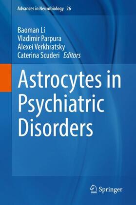 Li / Parpura / Scuderi | Astrocytes in Psychiatric Disorders | Buch | 978-3-030-77374-8 | sack.de