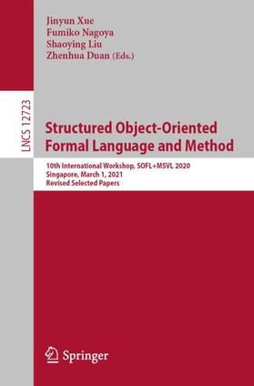 Xue / Nagoya / Liu |  Structured Object-Oriented Formal Language and Method | Buch |  Sack Fachmedien
