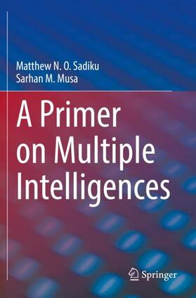 Musa / Sadiku |  A Primer on Multiple Intelligences | Buch |  Sack Fachmedien