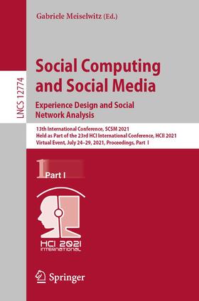 Meiselwitz |  Social Computing and Social Media: Experience Design and Social Network Analysis | Buch |  Sack Fachmedien