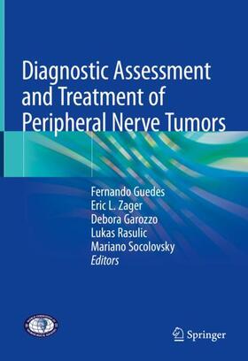 Guedes / Zager / Socolovsky |  Diagnostic Assessment and Treatment of Peripheral Nerve Tumors | Buch |  Sack Fachmedien