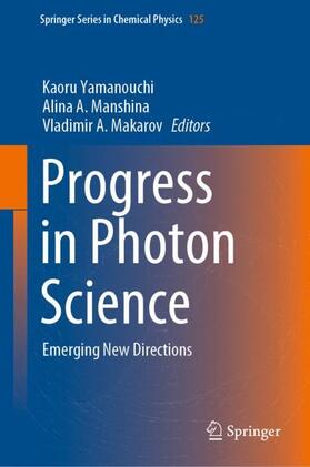 Yamanouchi / Makarov / Manshina |  Progress in Photon Science | Buch |  Sack Fachmedien