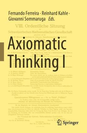 Ferreira / Sommaruga / Kahle |  Axiomatic Thinking I | Buch |  Sack Fachmedien