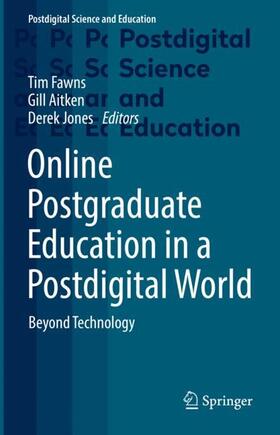 Fawns / Jones / Aitken |  Online Postgraduate Education in a Postdigital World | Buch |  Sack Fachmedien