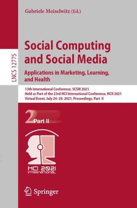 Meiselwitz |  Social Computing and Social Media: Applications in Marketing, Learning, and Health | Buch |  Sack Fachmedien